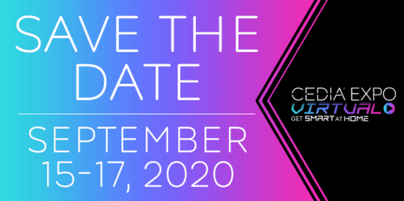 CEDIA Expo 2020 Virtual Dates Set for Mid-September